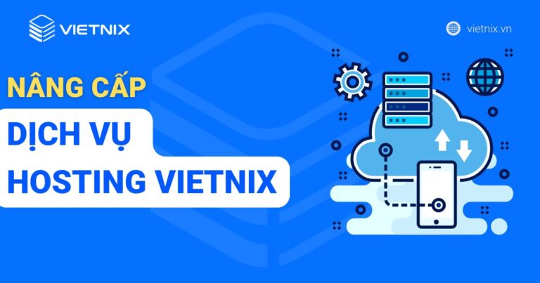 Hướng dẫn nâng cấp dịch vụ Hosting tại Vietnix