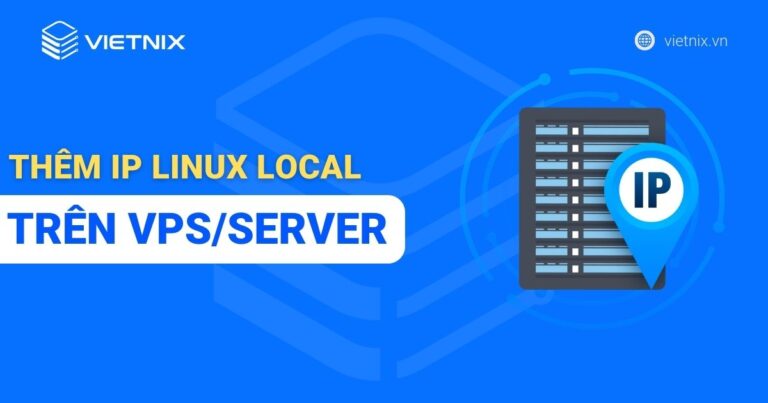 Thêm IP Linux local trên VPS/Server