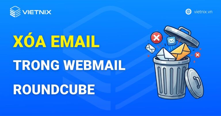 Hướng dẫn xóa email trong Webmail Roundcube