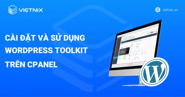 cài đặt và sử dụng WordPress Toolkit trên cPanel