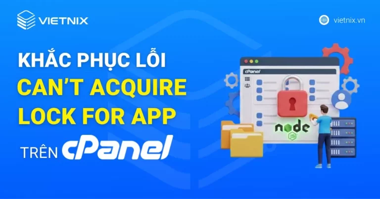Lỗi “Can’t acquire lock for app”